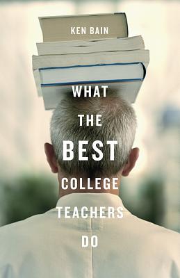 Bain, Ken. (2004). What the Best College Teachers Do. Cambridge, MA: Harvard University Press.