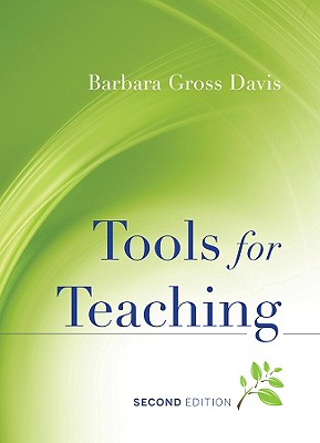 Davis, Barbara Gross. (2009). Tools for Teaching (2nd Edition)